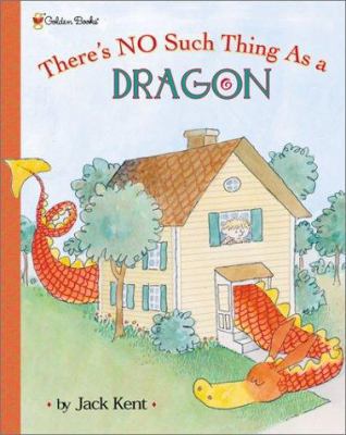 There's No Such Thing as a Dragon 0307102149 Book Cover