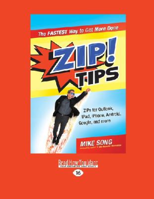 ZIP! Tips: The Fastest Way to Get More Done 1459665694 Book Cover