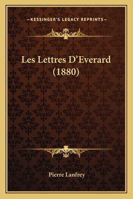 Les Lettres D'Everard (1880) [French] 1167629817 Book Cover