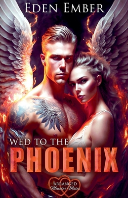 Wed to the Phoenix B0G64Q37HJ Book Cover