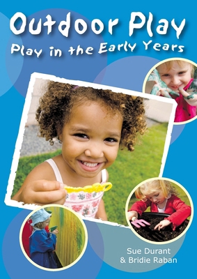 Play in the Early Years, Outdoor Play: Ideas fo... 1921613327 Book Cover