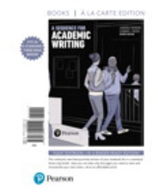 A Sequence for Academic Writing -- Print Offer ... 0134401115 Book Cover