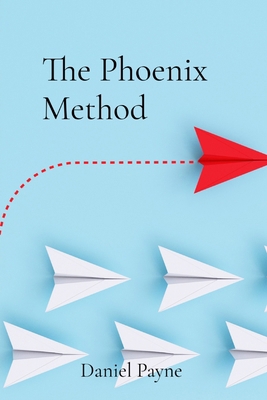 The Phoenix Method B0G1238JVN Book Cover