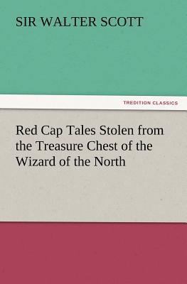 Red Cap Tales Stolen from the Treasure Chest of... 3847241125 Book Cover