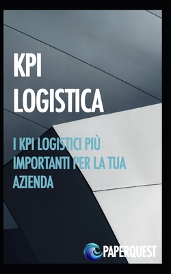 KPI Logistica [Italian] B0CJ49HD1Q Book Cover