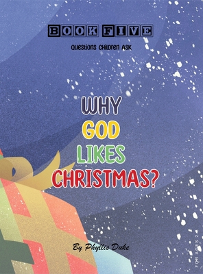 Why God Likes Christmas? B0CJT6YZTD Book Cover
