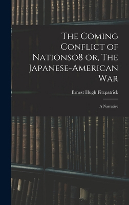 The Coming Conflict of Nationso8 or, The Japane... 1018541667 Book Cover