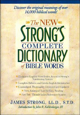 The New Strong's Complete Dictionary of Bible W... 0785211470 Book Cover