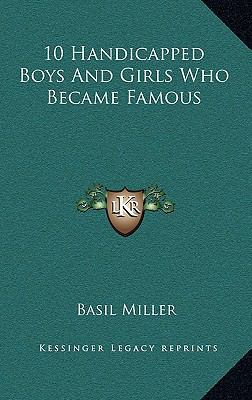 10 Handicapped Boys And Girls Who Became Famous 1168869870 Book Cover