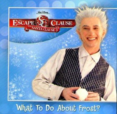 Escape Clause, The What to Do About Frost? (San... 1423105060 Book Cover