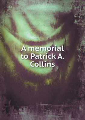 A memorial to Patrick A. Collins 551858346X Book Cover