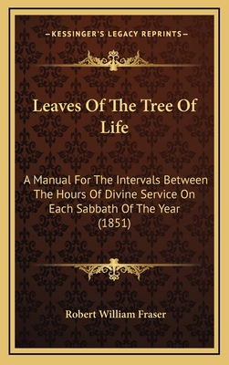 Leaves of the Tree of Life: A Manual for the In... 1164958550 Book Cover