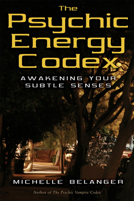 The Psychic Energy Codex: A Manual for Developi... B002VPEAJO Book Cover