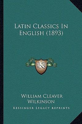 Latin Classics In English (1893) 1164178962 Book Cover