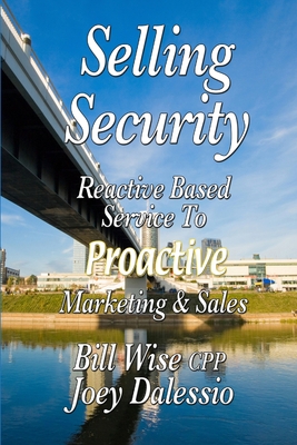 Selling Security-Reactive Based Service To Proa... 0615186025 Book Cover