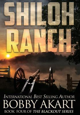 Shiloh Ranch: A Post-Apocalyptic EMP Survival T... 0578488981 Book Cover