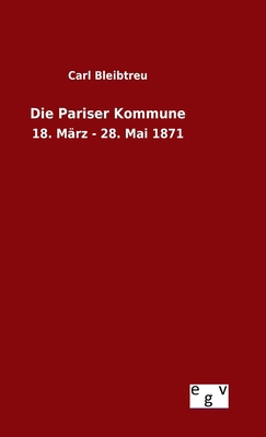 Die Pariser Kommune: 18. März - 28. Mai 1871 [German] 3734001447 Book Cover