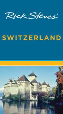 Rick Steves' Switzerland 1598801252 Book Cover