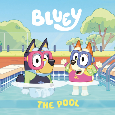 Bluey: The Pool 0593385683 Book Cover