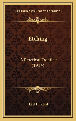 Etching: A Practical Treatise (1914) 1164244523 Book Cover