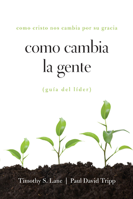 Como Cambia La Gente Guia del Lider: Como Crist... [Spanish] 1935273078 Book Cover