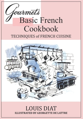 Gourmet's Basic French Cookbook: Techniques of ... B08RR8PRVF Book Cover