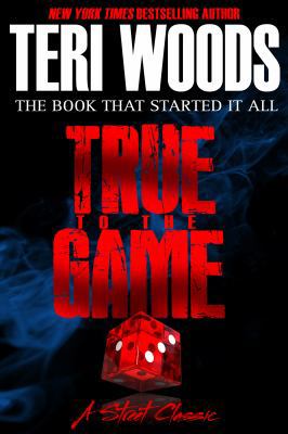 True to the Game: A Teri Woods Fable 096722490X Book Cover