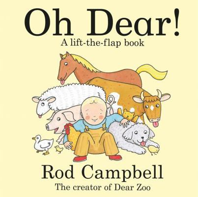 Oh Dear!: A Lift-the-flap Farm Book from the Cr... 1529097886 Book Cover