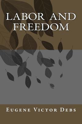 Labor and Freedom 1540485226 Book Cover
