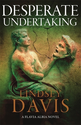 Desperate Undertaking (Flavia Albia) 1529354692 Book Cover