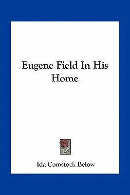 Eugene Field In His Home 1163710482 Book Cover