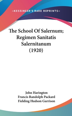 The School Of Salernum; Regimen Sanitatis Saler... 1436634008 Book Cover