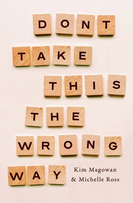 Don't Take This The Wrong Way 1958094560 Book Cover
