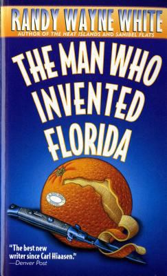 The Man Who Invented Florida: A Doc Ford Novel B001ISZQ8O Book Cover
