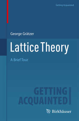 Lattice Theory: A Brief Tour 3032218039 Book Cover