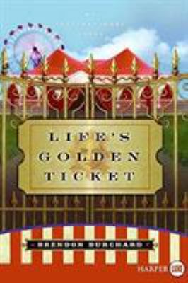 Life's Golden Ticket [Large Print] B007C1PROO Book Cover