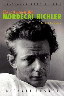 The Last Honest Man: Mordecai Richler: An Oral ... 0771070241 Book Cover