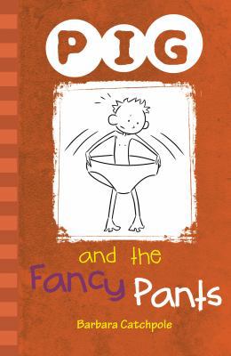 PIG and the Fancy Pants: Set 1 1841675237 Book Cover