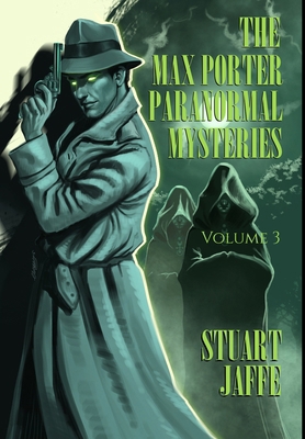 The Max Porter Paranormal Mysteries: Volume 3 196351713X Book Cover