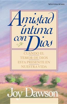 Amistad Intima Con Dios [Spanish] 0881130192 Book Cover