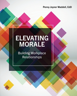 Elevating Morale: Building Workplace Relationships B0FN4RPQ5H Book Cover