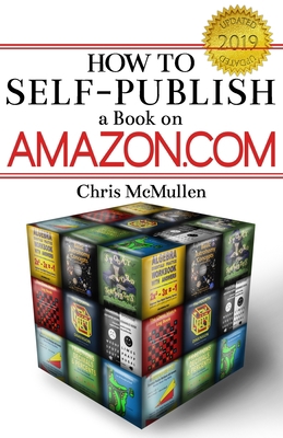 How to Self-Publish a Book on Amazon.com: Writi... 1442183012 Book Cover