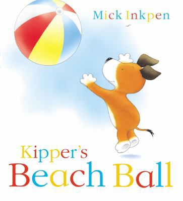 Kipper's Beach Ball 0340879017 Book Cover