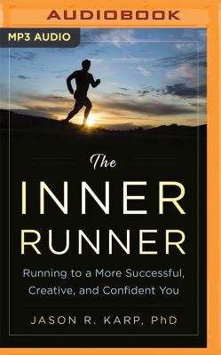 The Inner Runner: Running to a More Successful,... 1543606458 Book Cover
