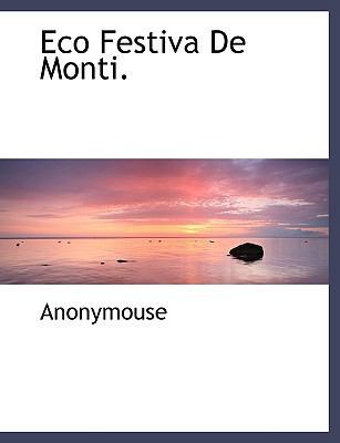 Eco Festiva de Monti. [Italian] 1140395106 Book Cover