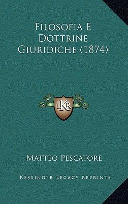Filosofia E Dottrine Giuridiche (1874) [Italian] 1168480787 Book Cover