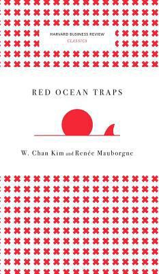 Red Ocean Traps (Harvard Business Review Classics) 1633694909 Book Cover