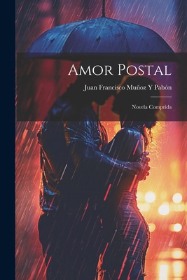 Amor Postal: Novela Comprida [Spanish] 1022793047 Book Cover