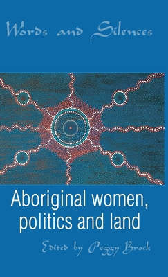 Words and Silences: Aboriginal women, politics ... 0367720124 Book Cover