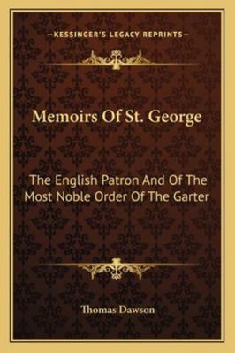 Memoirs Of St. George: The English Patron And O... 1163242527 Book Cover